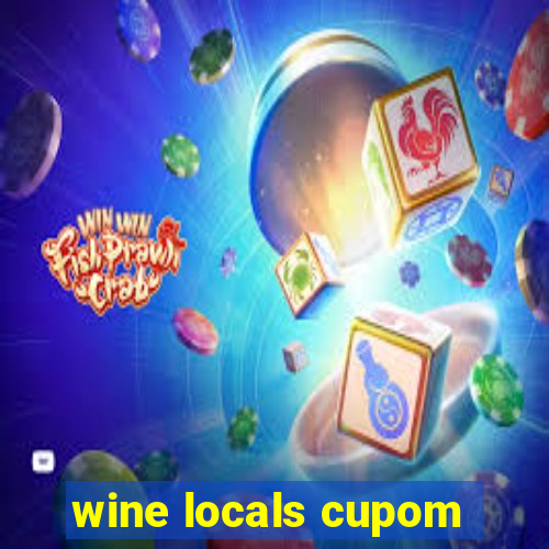 wine locals cupom